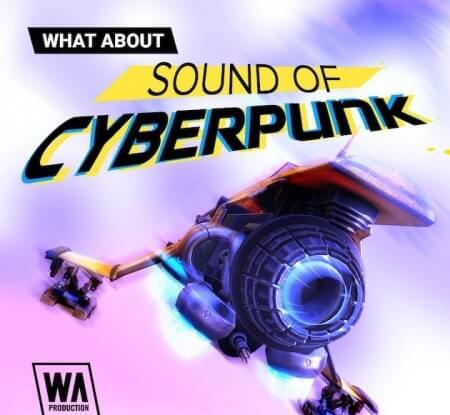 WA Production What About Sound of Cyberpunk WAV MiDi Synth Presets